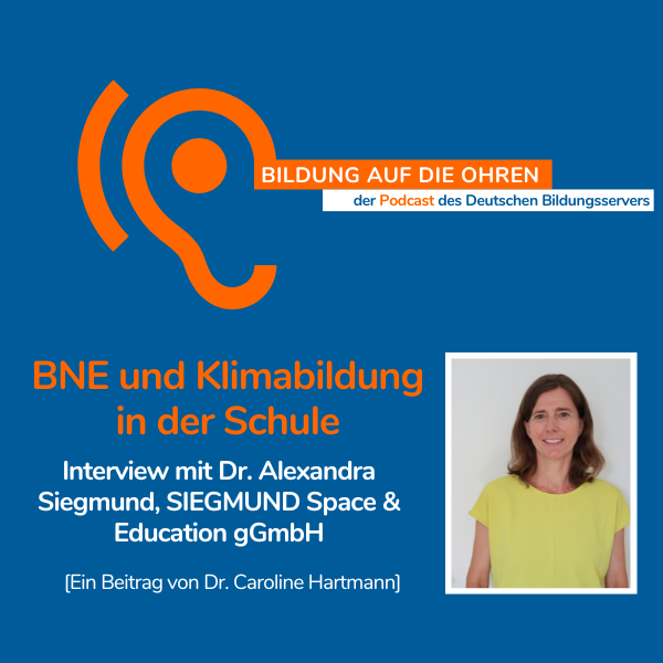 Sharepic zur BNE-Podcastfolge "BNE und Klimabildung in der Schule" Interview mit Dr. Alexandra Siegmund plus Porträtfoto