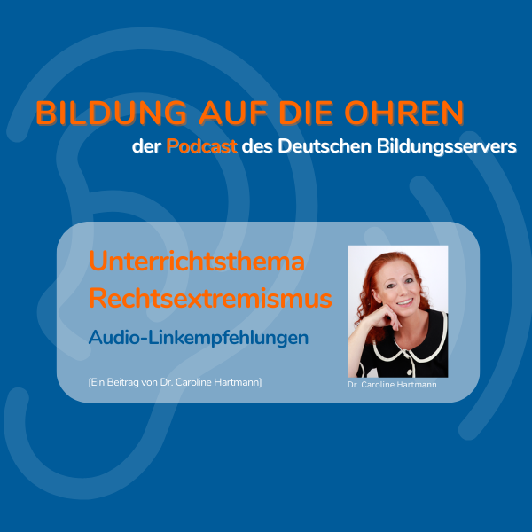 Sharepic: Audio-Linkempfehlungen zum Unterrichtsthema Rechtsextremismus von Dr. Caroline Hartmann mit Foto