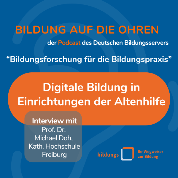 Sharepic zur Podcast-Folge "Digitale Bildung in Einrichtungen der Altenhilfe" Interview mit Prof. Dr. Michael Doh, Kath. Hochschule Freiburg