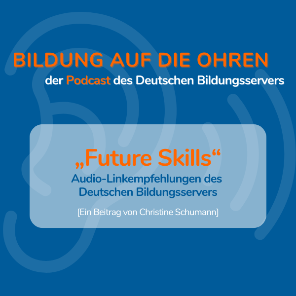 Sharepic zu den Audio-Linkempfehlungen zum Thema "Future Skills"